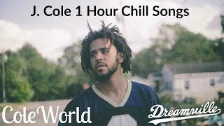 J Cole 1 Hour of Chill Songs [upl. by Maroj457]