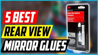 5 Best Rear View Mirror Glues [upl. by Katushka123]