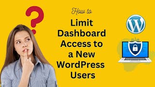 How to Limit User Access in WordPress  Restrict Dashboard Access  Free Plugin  Tutorial 2022 [upl. by Donnie]