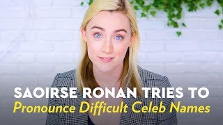 Saoirse Ronan Tries to Pronounce Difficult Celeb Names [upl. by Plato51]