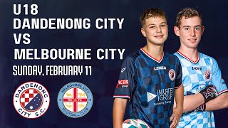 JBNPL Qualifiers Round 2  Dandenong City SC v Melbourne City U18 [upl. by Ellen]