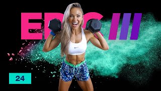 FEROCIOUS Full Body Workout  Strength Training  EPIC III Day 24 [upl. by Haeckel]