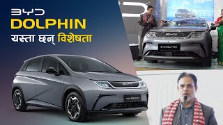 BYD Dolphin यस्ता छन् विशेषता  BYD Dolphin Launched in Nepal [upl. by Farr651]