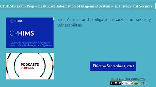 CPHIMS Exam Prep – Healthcare Information Management System – E Privacy and SecurityE2  Podcast [upl. by Jak]