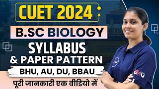 CUET 2024  CUET BSc Biology Syllabus 2024  CUET BSc Biology Syllabus amp Paper Pattern 2024 DNS [upl. by Etnaik932]