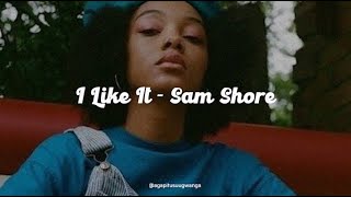 I Like It  Sam Shore feat Josefine Fritzell Lyrics ENG [upl. by Pattie169]