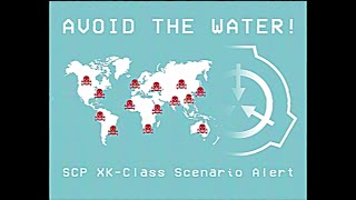 AVOID ALL WATER  SCP XKClass Scenario Alert [upl. by Akedijn671]