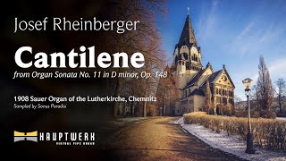 Rheinberger – Cantilene from Organ Sonata No 11  Chemnitz Sauer [upl. by Ardnoet]