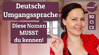 Deutsche Umgangssprache lernen Diese Nomen musst du kennen [upl. by Vinni272]