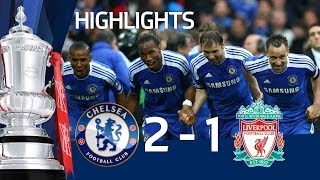 Chelsea 21 Liverpool  Official Goals amp Highlights  FA Cup Final 50512  FATV [upl. by Nosnhoj]