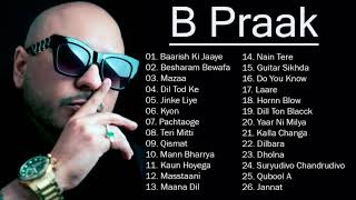 B Praak  B Praak All New Songs 2021  B Praak Best Bollywood Songs 2021 [upl. by Barna]