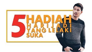 5 Hadiah Harijadi Yang Lelaki Suka TIPS [upl. by Aryan]