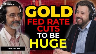 Why the FED Cuts Will Be Huge For Gold amp Silver  Lobo Tiggre [upl. by Nanah519]