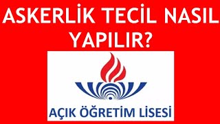 Açık Lise Askerlik Tecil Nasıl Yapılır [upl. by Garrity]