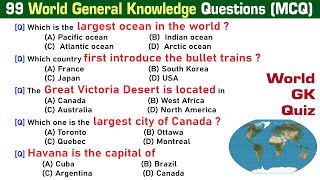 99 World General Knowledge Questions and Answers  World GK MCQ  World GK Quiz Questions English [upl. by Mercier451]