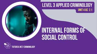 Internal Forms of Social Control  WJEC Criminology  Unit 4  AC 21 Revision [upl. by Schwing747]