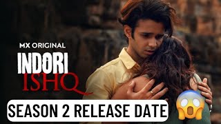 Indori Ishq Season 2 Release Date Update [upl. by Maurilla]