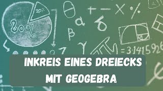 Inkreis mit Winkelhalbierende mit Geogebra konstruieren [upl. by Ikik]