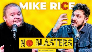 No Blasters 116 Vs Mike Rice [upl. by Damales248]