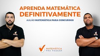 MATEMÁTICA PARA CONCURSOS APRENDA DEFINITIVAMENTE ATRAVÉS DO MÉTODO MPP [upl. by Sherie]