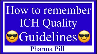 Trick to remember ICH Quality Guidelines [upl. by Kcirreg]