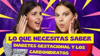 08 ¿Qué es la Diabetes Gestacional y Cómo Afectan los Carbohidratos [upl. by Kristopher23]