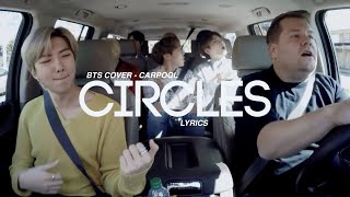 BTS Circles  Cover  Carpool lyrics [upl. by Aymahs787]