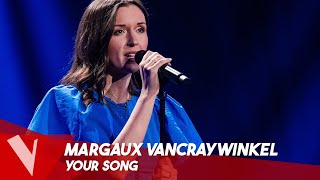 Elton John – Your Song ● Margaux Vancraywinkel  Blinds  The Voice Belgique Saison 11 [upl. by Coucher]