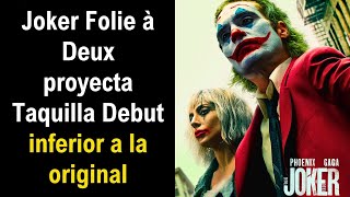 Joker Folie à Deux proyecta Taquilla Domestica Debut 27 menor en comparación con Joker de 2019 [upl. by Acisset398]