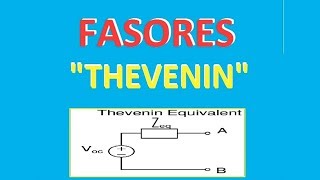 Tutorial Explicacion Fasores Thevenin  Ejercicios Resueltos [upl. by Frederic]