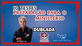 Preparação para o Ministério Benny Hinn  10 testes  provas  Dublado PTBR e Legendado [upl. by Tobin381]