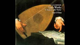 Johannes Hieronymus Kapsberger Pieces for Lute Paul ODette [upl. by Sholem]