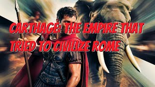 Carthage The Empire That Tried To Civilize Rome [upl. by Sivrup]