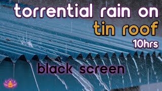 Black Screen Heavy Torrential Rain on Tin Roof No Thunder  Rain Sounds for Sleeping [upl. by Ahsitel]