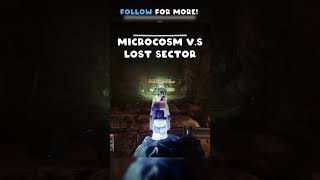 MICROCOSM VS LOST SECTOR destiny2 shorts [upl. by Libbie]