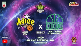 ADIEE AVAÍ x IBBC UDESC  CAMPEONATO CATARINENSE DE BASQUETE MASCULINO 2024  SUB 17 [upl. by Ahsinelg287]