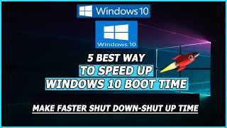 How to make windows 10 faster startup 5 best way [upl. by Pears]