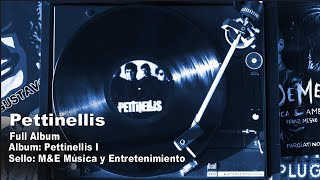 Pettinellis  Pettinellis I Full Album [upl. by Ellennad257]