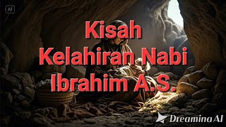 Kisah Kelahiran Nabi Ibrahim [upl. by Gilliam]