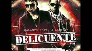 ★DELINCUENTE REMIX  LETRA ORIGINAL GALANTE quotEL EMPERADORquot FT J ALVAREZ quotEL DUEÑO DEL SISTEMAquot [upl. by Acinoj]