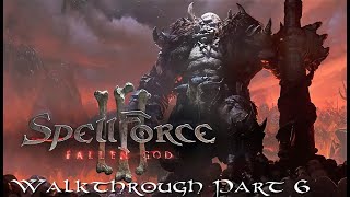 SpellForce 3 Fallen God Walkthrough Part 6  A True Master [upl. by Phil]