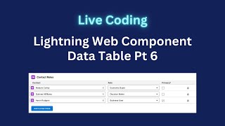 Salesforce LWC Development Coding a Lightning Web Component Data Table Live Pt 6 [upl. by Akkahs]