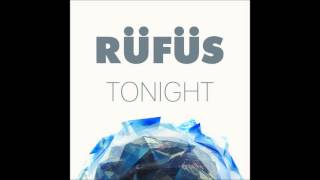 RÜFÜS  Tonight Rampue Remix [upl. by Gennaro143]