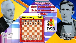 Oldrich Duras Vs Frank Marshall 🏆 15 DSB Kongress 1906 Nürnberg 🏆 C62 Spanische Partie chess 344 [upl. by Hamish69]