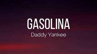 Daddy Yankee  Gasolina Lyrics [upl. by Rehpretsirhc211]