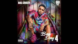 Ball Greezy Freak Me Bae Explicit HD [upl. by Hanae]