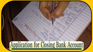 Application for Closing Bank Account  Letter to the Bank Manager for closing Bank Account [upl. by Akitahs]