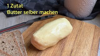 Butter selber machen aus 1 Zutat 🧈🤗 [upl. by Alfie]