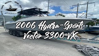 2006 HydraSports Vector 3300 VX w Triple 2006 Yamaha 250HP 1040HRS [upl. by Latimer507]