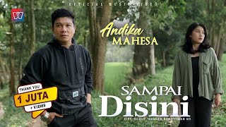 Andika Mahesa Kangen Band  Sampai Disini Official Music Video [upl. by Fulton]